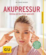 Akupressur auf den Punkt gebracht