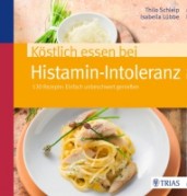 Köstlich Essen bei Histamin-Intoleranz